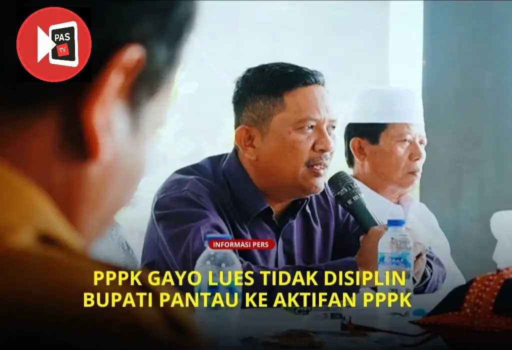 Bupati Gayo Lues Akan Terus Pantau Keaktifan dan Disiplin PPPK