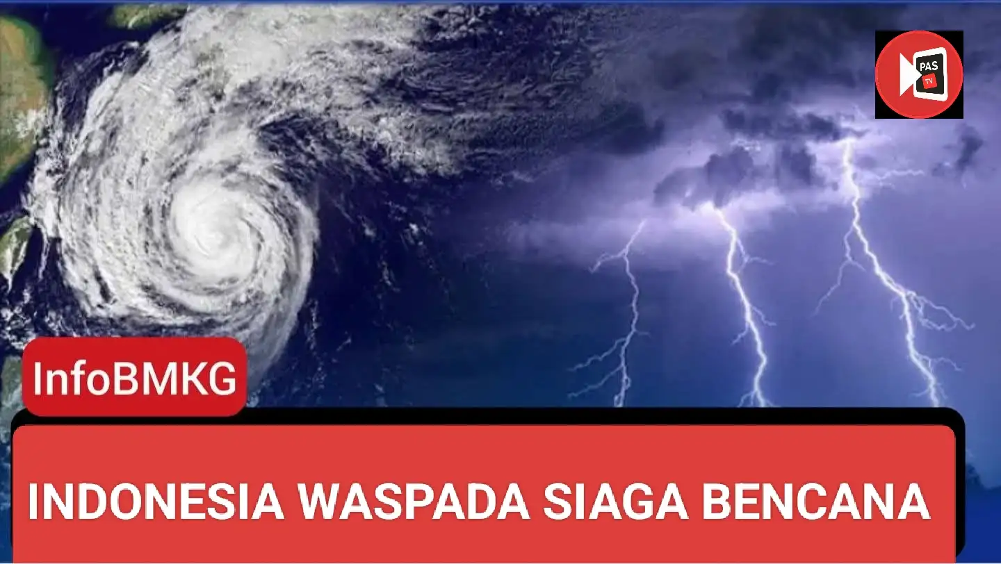 Awas Siaga Satu : lndonesia terancam Bencana Cuaca Ekstrem